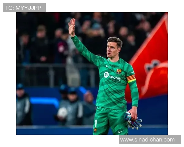 特尔施特根：从巴萨门神到世界顶级守门员的辉煌之路